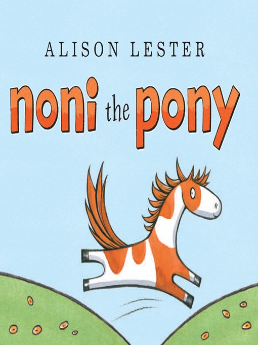 Title details for Noni the Pony by Alison Lester - Available